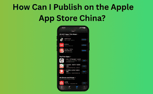 How Can I Publish on the Apple App Store China? 