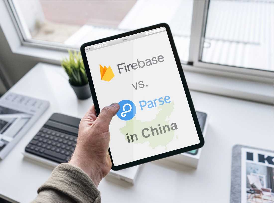 Parse Server: The Perfect Firebase Alternative For China