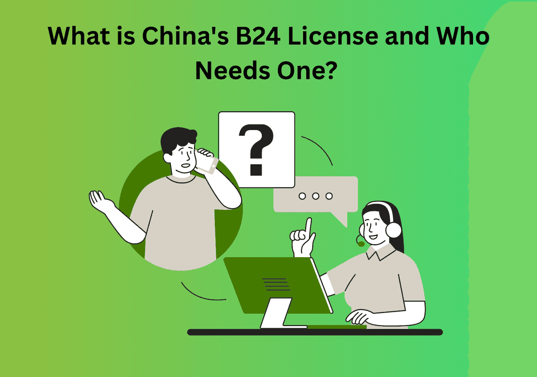 What is China’s B24 License and Who Needs One?