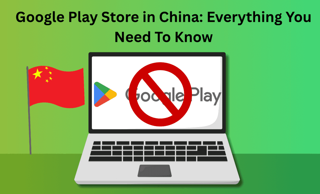 Google Play Store in China: Everything You Need To Know